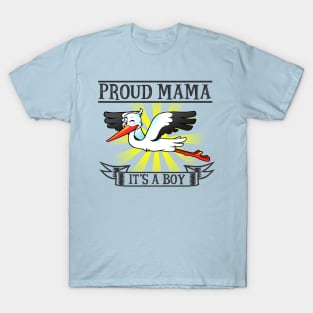 Proud Mama, It's a Boy T-Shirt